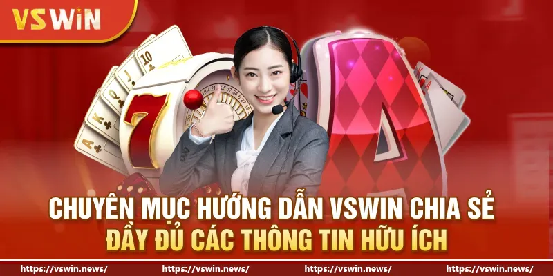 Chuyên mục hướng dẫn sẽ chia sẻ đầy đủ các thông tin hữu ích