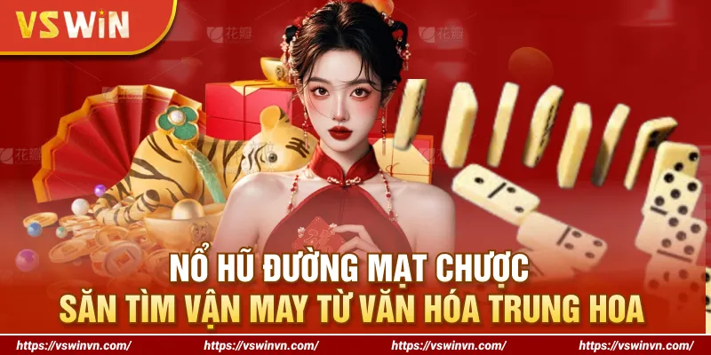 Nổ Hũ Đường Mạt Chược: Săn Tìm Vận May Từ Văn Hóa Trung Hoa